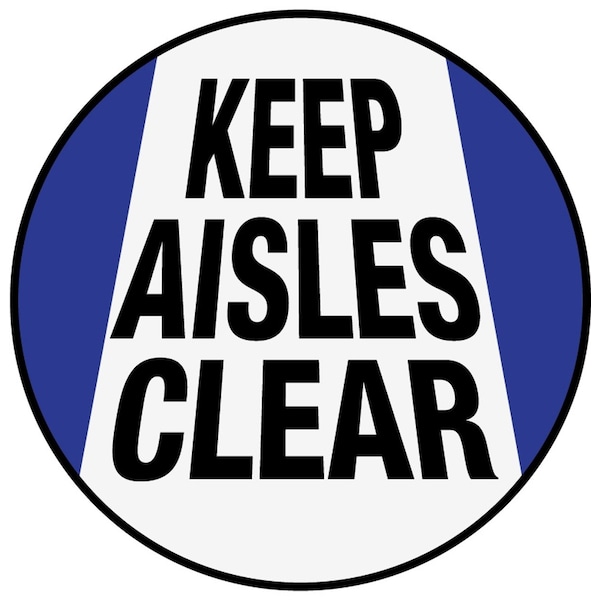 Keep Aisles Clear 12in Diameter Non Slip Floor Sign
